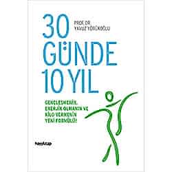 30 Günde 10 Yıl  Prof  Dr  Yavuz Yörükoğlu 