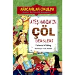 Afacanlar Okulda Ateş Hanım'ın Çöl Dersleri  Valerie Wilding 