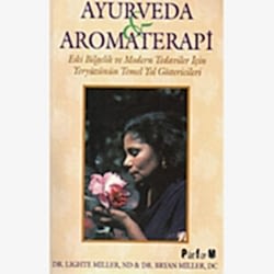 Ayurveda Ve Aromaterapi  Dr  Lighte Miller  Dr  Bryan Miller 