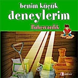 Benim Küçük Deneylerim: Bahçıvanlık  Francesca Massa 