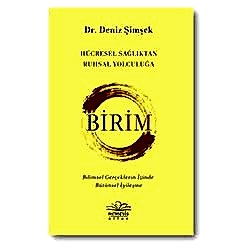 Birim - Hücresel Sağlıktan Ruhsal Yolculuğa  Deniz Şimşek 