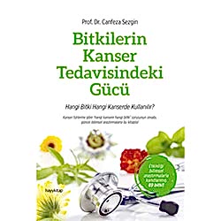 Bitkilerin Kanser Tedavisindeki Gücü  Prof  Dr  Canfeza Sezgin 