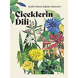 Çiçeklerin Dili: Çiçeklerin Büyüsü Bilgeliği ve Söylenceleri  Sally Coulthard 