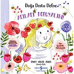 Doğa Dostu Defne: Arıları Koruyalım!  Janey Louise Jones 