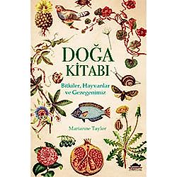 Doğa Kitabı Bitkiler  Hayvanlar ve Gezegenimiz  Marianne Taylor 