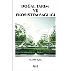 Doğal Tarım ve Ekosistem Sağlığı  Maria Jull 