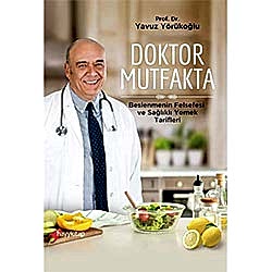 Doktor Mutfakta  Prof  Dr  Yavuz Yörükoğlu 