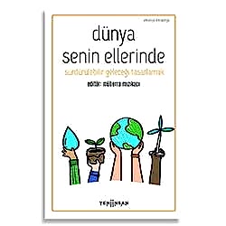 Dünya Senin Ellerinde  Yeni İnsan Yayınları 