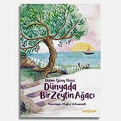 Dünyada Bir Zeytin Ağacı  Didem Güzey Ekinci 