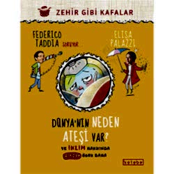 Dünya’nın Neden Ateşi Var? Ve İklim Hakkında Birçok Soru Daha  Federico Taddia  Elisa Palazzi 