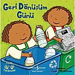 Minik Yardımcılar: Geri Dönüşüm Günü  Jess Stockham 
