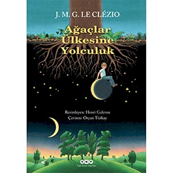 Ağaçlar Ülkesine Yolculuk  J M G  Le Clezio 