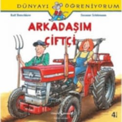 Dünyayı Öğreniyorum: Arkadaşım Çiftçi  Ralf Butchkow 