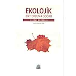 Ekolojik Bir Topluma Doğru  Murray Bookchin 