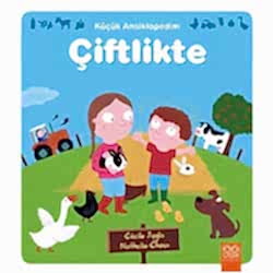 Küçük Ansiklopedim: Çiftlikte  1001 Çiçek Kitaplari  Cecile Jugla & Nathalie Choux 