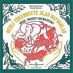 Nesli Tükenmekte Olan Hayvanlar Nasıl Yardım Edebilirsin?  Sam Hutchinson 