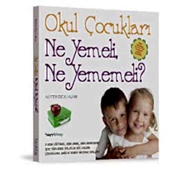Okul Çocukları Ne Yemeli Ne Yememeli?  Nurten Ceceli Alkan 