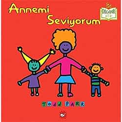 Organik Kitap: Annemi Seviyorum  Todd Parr 