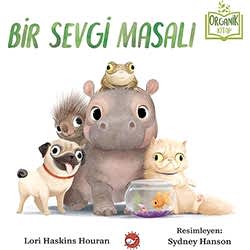Organik Kitap: Bir Sevgi Masalı  Lori Haskins Houran 
