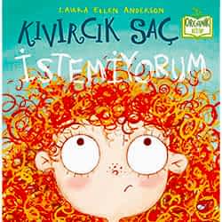 Organik Kitap:Kıvırcık Saç İstemiyorum  Laura Ellen Anderson 
