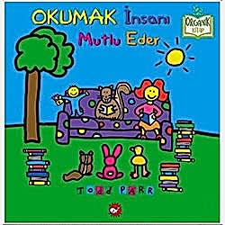 Organik Kitap: Okumak İnsanı Mutlu Eder  Todd Parr 