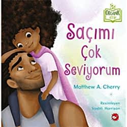 Organik Kitap: Saçımı Çok Seviyorum  Matthew A  Cherry 