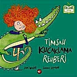 Organik Kitap: Timsah Kucaklama Rehberi  Sam Wilde 