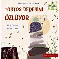 Organik Kitap: Tostos Dedesini Özlüyor  Bahar Çakır 