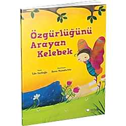 Özgürlüğünü Arayan Kelebek  Tülin Kozikoğlu 