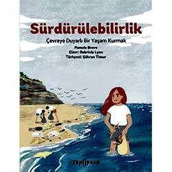 Sürdürülebilirlik Çevreye Duyarlı Bir Yaşam Kurmak  Pamela Bravo 