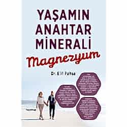 Yaşamın Anahtar Minerali Magnezyum  Dr  Elif Pasha 